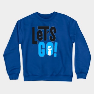 Lets Go 2021 Crewneck Sweatshirt